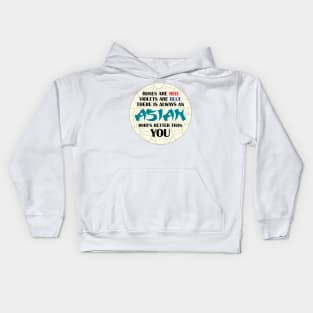 There is always an Asian who's better than you Kids Hoodie